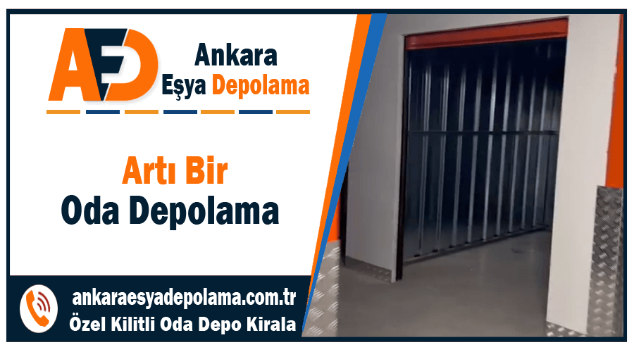 Artı bir oda depolama Ankara artı bir oda depo kiralama şirketi