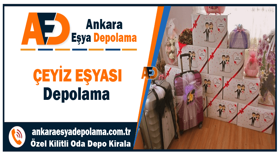 Çeyiz eşyası depolama Ankara çeyiz depo kiralama firmaları