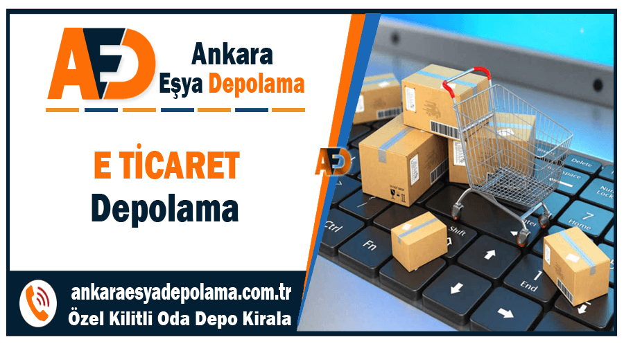 E Ticaret depolama Ankara e-ticaret ürün deposu kiralama şirketi