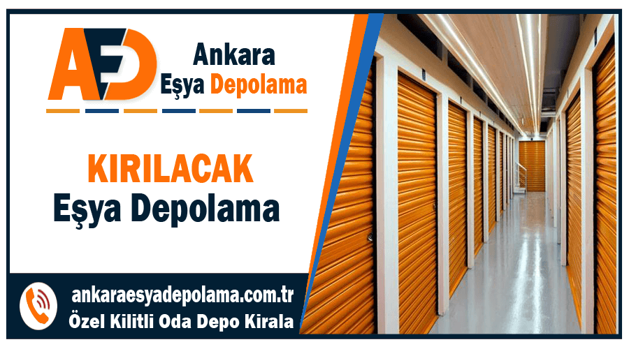 Kırılacak eşya depolama Ankara kırılacak eşya deposu kiralama fiyatları